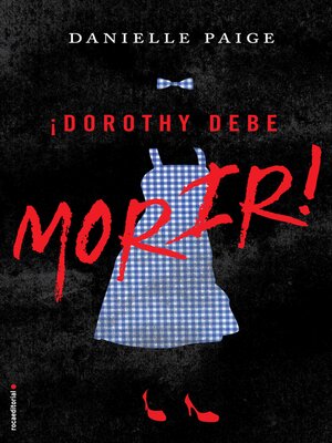 cover image of Dorothy debe morir (Dorothy debe morir 1)